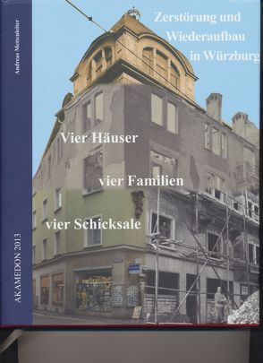 Zerstörung und Wiederaufbau in Würzburg von Mettenleiter,  Andreas