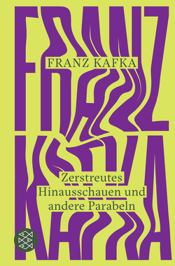 Zerstreutes Hinausschauen und andere Parabeln von Guggolz,  Sebastian, Kafka,  Franz