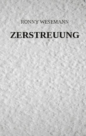 Zerstreuung von Wesemann,  Ronny