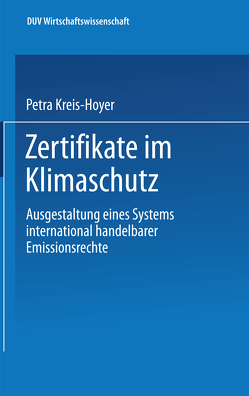 Zertifikate im Klimaschutz von Kreis-Hoyer,  Petra