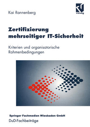 Zertifizierung mehrseitiger IT-Sicherheit von Rannenberg,  Kai