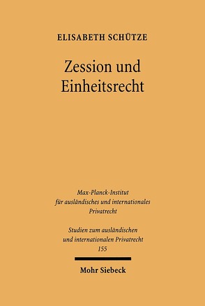 Zession und Einheitsrecht von Schütze,  Elisabeth