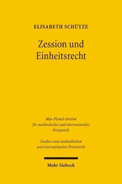 Zession und Einheitsrecht von Schütze,  Elisabeth