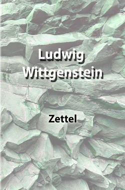 Zettel von Wittgenstein,  Ludwig