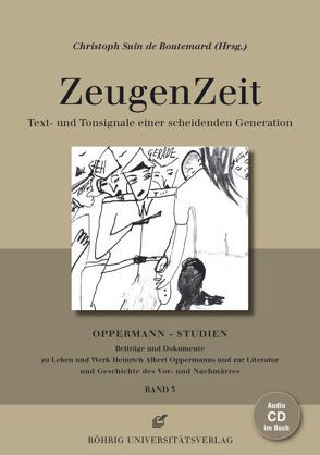 ZeugenZeit. Text- und Tonsignale einer scheidenden Generation von Suin de Boutemard,  Christoph