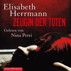 Zeugin der Toten von Herrmann,  Elisabeth, Petri,  Nina