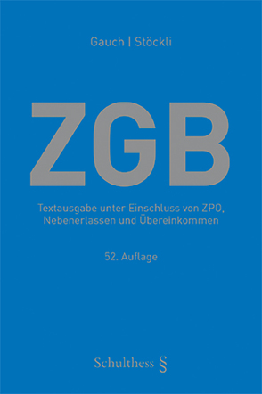 ZGB (Schweizerisches Zivilgesetzbuch) von Gauch,  Peter, Stöckli ,  Hubert