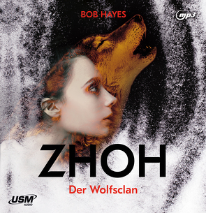 Zhoh – Der Wolfsclan von Callsen,  Manfred, Hayes,  Bob