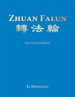 Zhuan Falun (Deutsche Version) – Ausgabe 2019 A5 von Li,  Hongzhi
