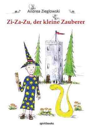 Zi-Za-Zu, der kleine Zauberer von Zieglowski,  Andrea