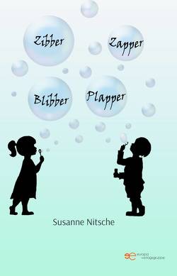 ZIBBER ZAPPE BLIBBER PLAPPER von Nitsche,  Susanne