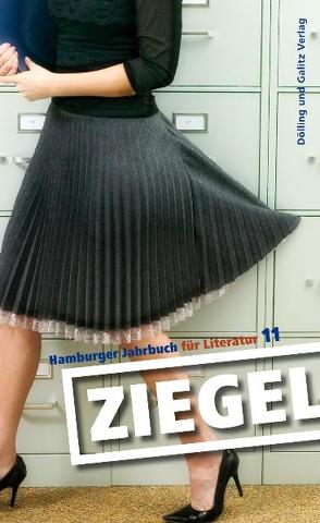 Ziegel – Hamburger Jahrbuch für Literatur von Abel,  Jürgen, Galitz,  Robert, Schömel,  Wolfgang