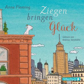 Ziegen bringen Glück von Fleming,  Anne, Herzke,  Ingo, Steinhöfel,  Andreas