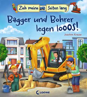 Zieh meine Seiten lang – Bagger und Bohrer legen los! von Krause,  Joachim