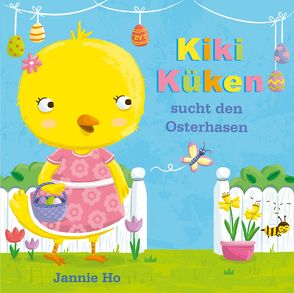 Zieh und schau: Kiki Küken sucht den Osterhasen von Ho,  Jannie