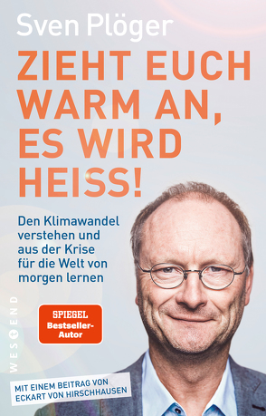 Zieht euch warm an, es wird heiß! von Plöger,  Sven, von Hirschhausen,  Dr. Eckart