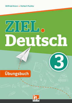 ZIEL.Deutsch 3, Übungsbuch + E-Book von Krenn,  Wilfried, Puchta,  Herbert
