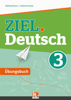 ZIEL.Deutsch 3 – Übungsbuch mit E-BOOK+ von Krenn,  Wilfried, Puchta,  Herbert