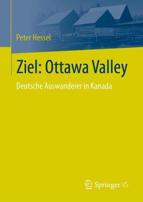 Ziel: Ottawa Valley von Evers-Strackerjan,  Antje, Hessel,  Peter