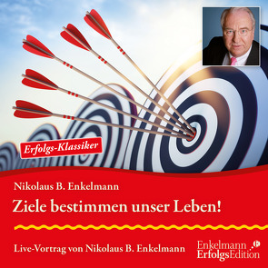 Ziele bestimmen unser Leben! von Enkelmann,  Nikolaus B.