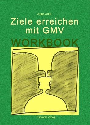 Ziele erreichen mit GMV von Zirbik,  Jürgen