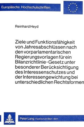 Ziele und Funktionsfähigkeit von Jahresabschlüssen von Heyd,  Reinhard