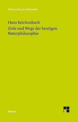 Ziele und Wege der heutigen Naturphilosophie von Milkov,  Nikolay, Reichenbach,  Hans
