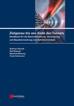 Zielgenau bis ans Ende des Tunnels von Bielecki,  Rolf, Messing,  Manfred, Placzek,  Dietmar, Schwarzer,  Frank