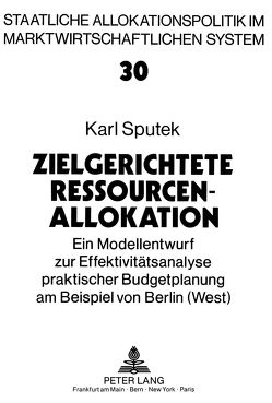 Zielgerichtete Ressourcenallokation von Sputek,  Karl