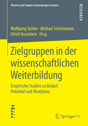 Zielgruppen in der wissenschaftlichen Weiterbildung von Schemmann,  Michael, Seitter,  Wolfgang, Vossebein,  Ulrich