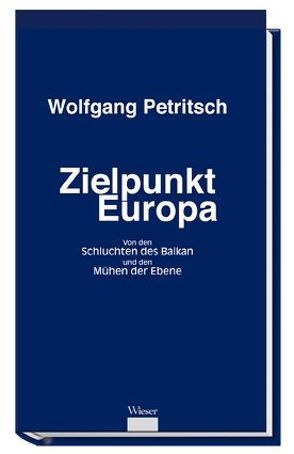 Zielpunkt Europa von Petritsch,  Wolfgang
