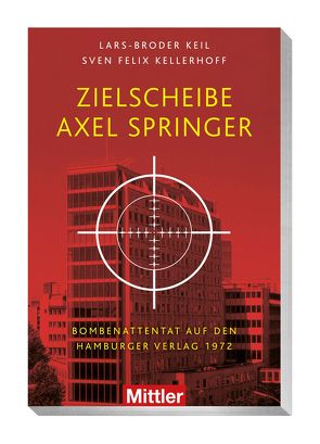Zielscheibe Axel Springer von Keil,  Lars-Broder, Kellerhoff,  Sven Felix