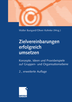 Zielvereinbarungen erfolgreich umsetzen von Bungard,  Walter, Kohnke,  Oliver