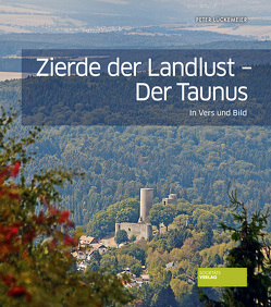 Zierde der Landlust – Der Taunus von Lückemeier,  Peter, Sick,  Cornelia