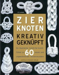 Zierknoten kreativ geknüpft von Lenzen,  J. D., Schön,  Nina