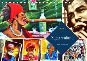 Zigarrenland – Blauer Dunst in Kuba (Tischkalender 2023 DIN A5 quer) von von Loewis of Menar,  Henning
