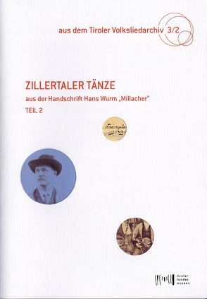 Zillertaler Tänze aus der Handschrift Hans Wurm „Millacher“ 2 von Deutsch,  Walter, Heintschel,  Gerti, Leisz,  Helmut, Meighörner,  Wolfgang