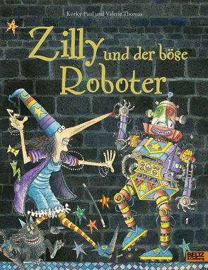 Zilly und der böse Roboter von Guenther,  Herbert, Günther,  Ulli, Paul,  Korky, Thomas,  Valerie