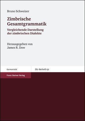 Zimbrische Gesamtgrammatik von Dow,  James R., Schweizer,  Bruno