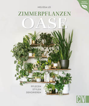 Zimmerpflanzen Oase von Lo,  Melissa