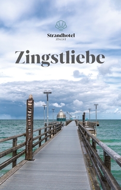 Zingstliebe von Zingst,  Jana Kaminski / Strandhotel, Zingst,  Strandhotel