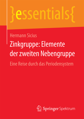 Zinkgruppe: Elemente der zweiten Nebengruppe von Sicius,  Hermann