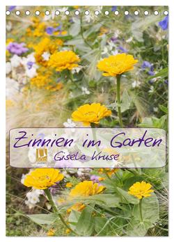 Zinnien im Garten (Tischkalender 2024 DIN A5 hoch), CALVENDO Monatskalender von Kruse,  Gisela