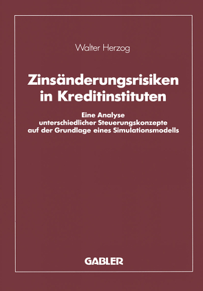 Zinsänderungsrisiken in Kreditinstituten von Herzog,  Walter