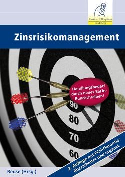 Zinsrisikomanagement von Apweiler,  Herbert, Balke,  Christoph, Bannert,  Thomas, Becker,  Sabine, Fette,  Andreas, Fröhlich,  Joachim, Geiersbach,  Karsten, Klenner,  Oliver, Klomfaß,  Christian, Knopf,  Andreas, Kramer,  Helge, Lorenz,  Thomas, Prasser,  Stefan, Rader,  André, Rassat,  Thomas, Reuse,  Svend, Roesler,  Patrick, Schillings,  Robert, Sladek,  Mario, Steinwachs,  Patrick, Tangemann,  Andreas, Treubel,  Heiko, Walter,  Bernd, Willemse,  Michael, Wimmer,  Konrad