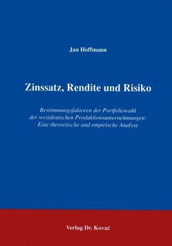 Zinssatz, Rendite und Risiko von Hoffmann,  Jan