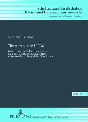 Zinsschranke und IFRS von Kersten,  Alexander