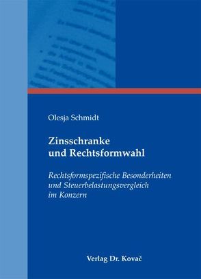 Zinsschranke und Rechtsformwahl von Schmidt,  Olesja