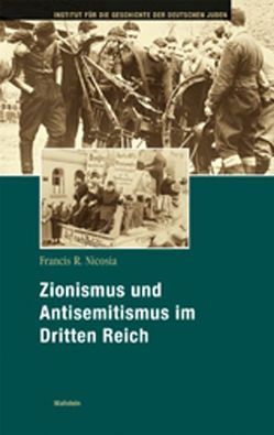 Zionismus und Antisemitismus im Dritten Reich von Hanta,  Karin, Nicosia,  Francis R.