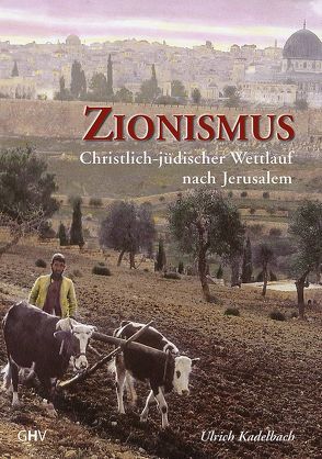 Zionismus von Kadelbach,  Ulrich